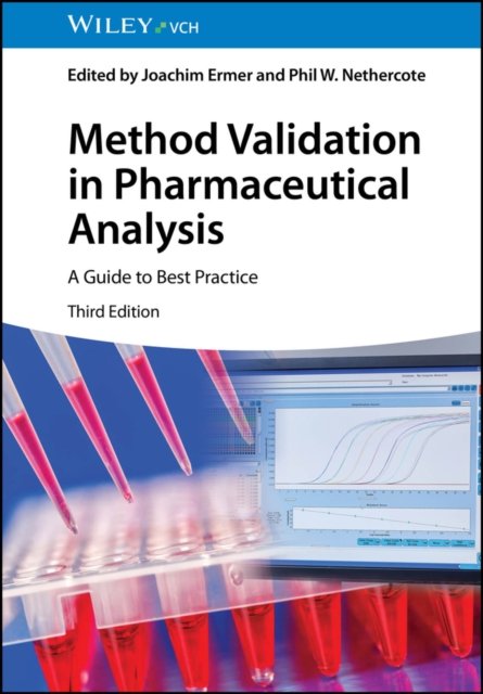 Method Validation in Pharmaceutical Analysis 3e – A Guide to Best Practice