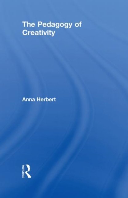 The Pedagogy of Creativity