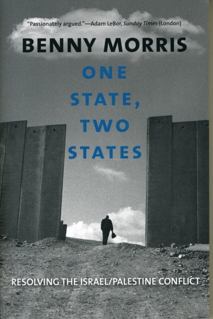 One State, Two States – Resolving the Israel/Palestine Conflict