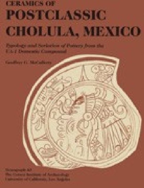 Ceramics of Postclassic Cholula, Mexico