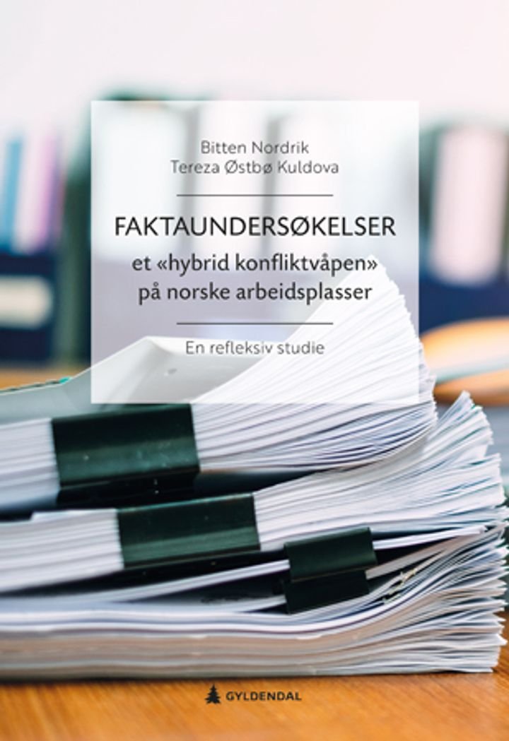 Faktaundersøkelser - et «hybrid konfliktvåpen» på norske arbeidsplasser - en refleksiv studie