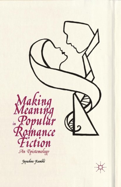 Making Meaning in Popular Romance Fiction