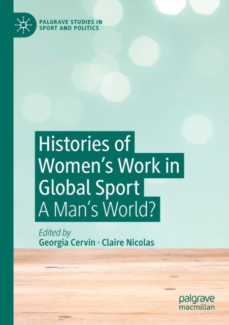 Histories of Women's Work in Global Sport