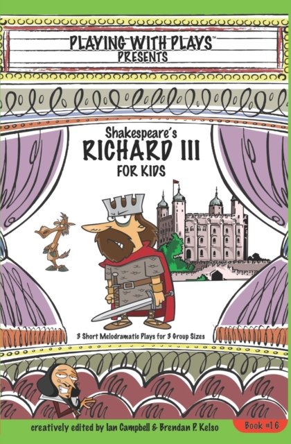 Shakespeare''s Richard III for Kids