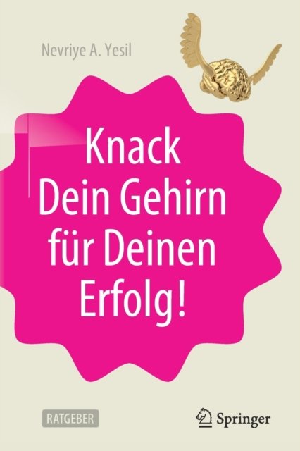 Knack Dein Gehirn fur Deinen Erfolg!