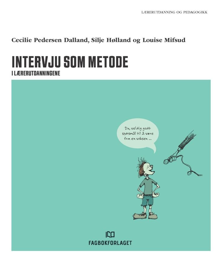 Intervju som metode - i lærerutdanningene