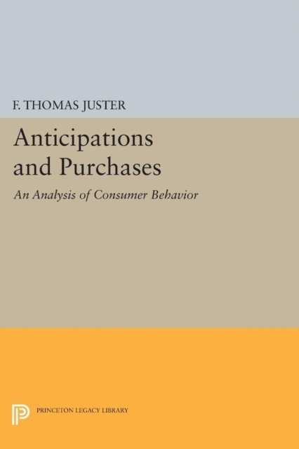 Anticipations and Purchases – An Analysis of Consumer Behavior