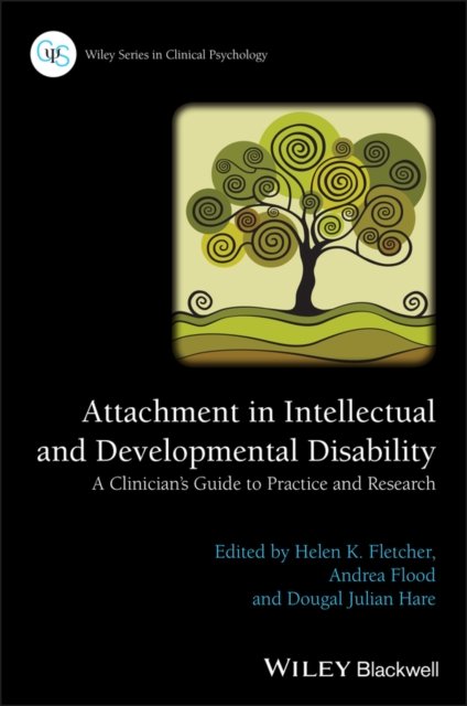 Attachment in Intellectual and Developmental Disability – A Clinician's Guide to Practice and Research