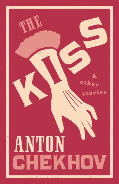 The Kiss and Other Stories: New Translation
