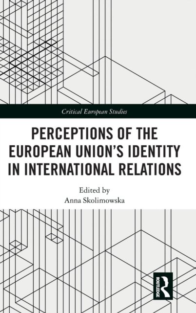 Perceptions of the European Union’s Identity in International Relations
