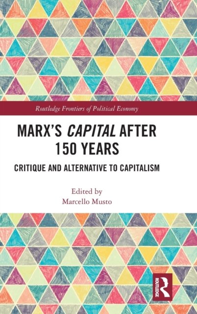 Marx''s Capital After 150 Years