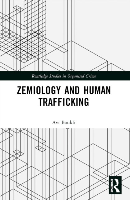 Zemiology and Human Trafficking