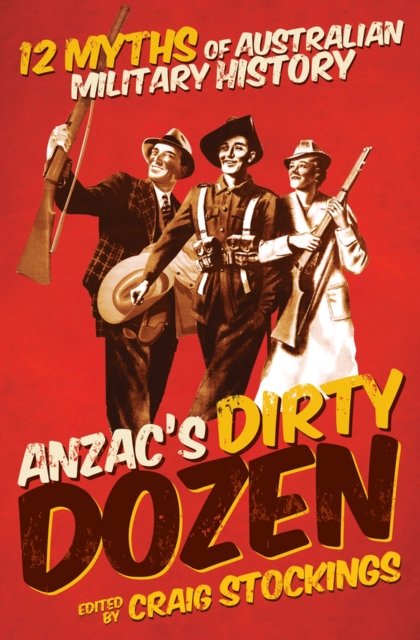 Anzac''s Dirty Dozen