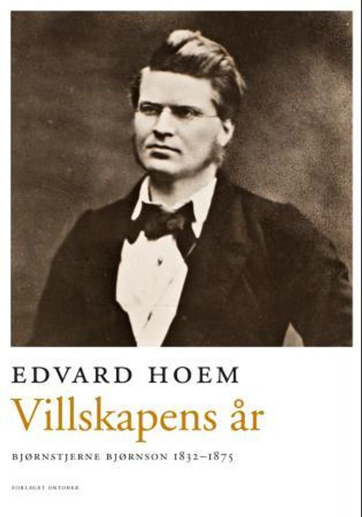 Villskapens år - Bjørnstjerne Bjørnson 1832-1875