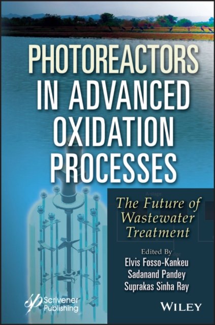 Photoreactors in Advanced Oxidation Process – The Future of Wastewater Treatment