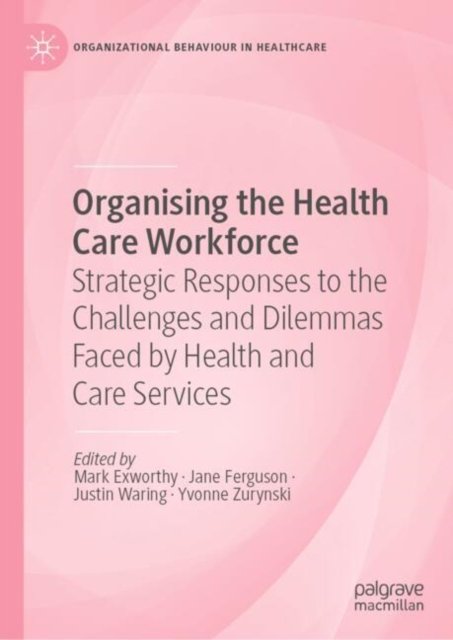 Organising the Health Care Workforce