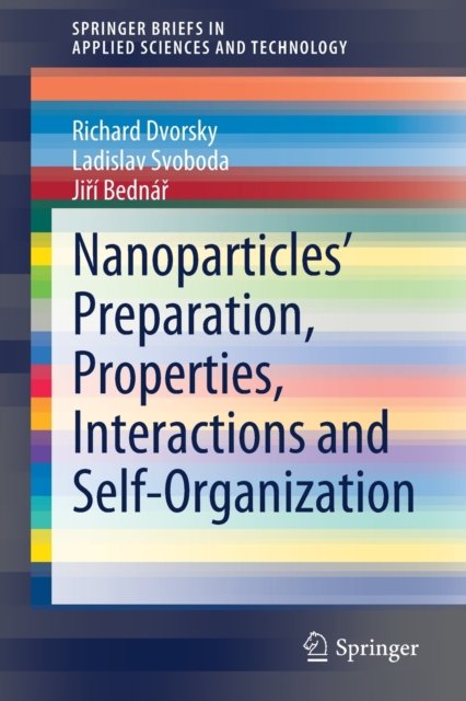 Nanoparticles'' Preparation, Properties, Interactions and Self-Organization