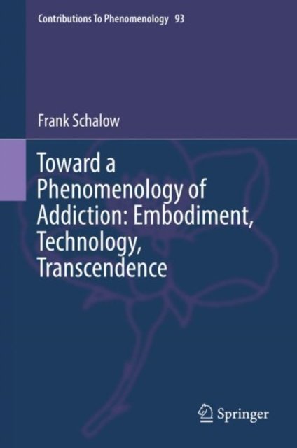 Toward a Phenomenology of Addiction
