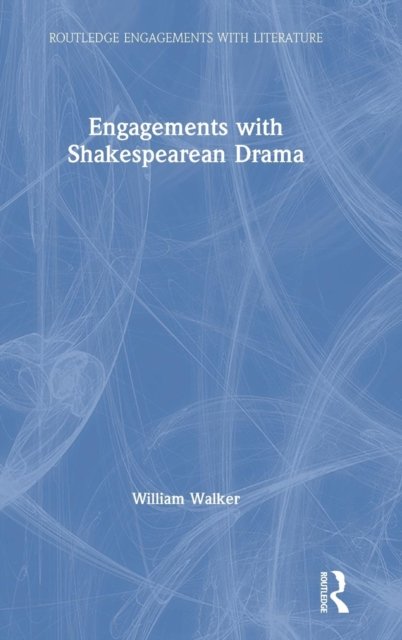 Engagements with Shakespearean Drama