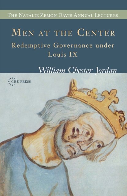 Men at the Center – Redemptive Governance under Louis IX
