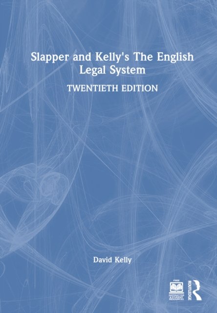 Slapper and Kelly''s The English Legal System
