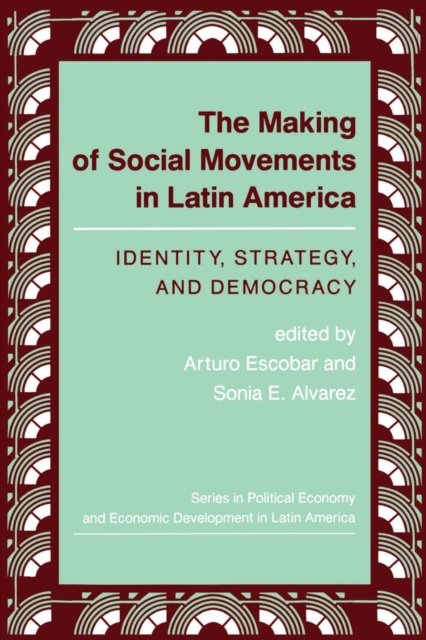 The Making Of Social Movements In Latin America