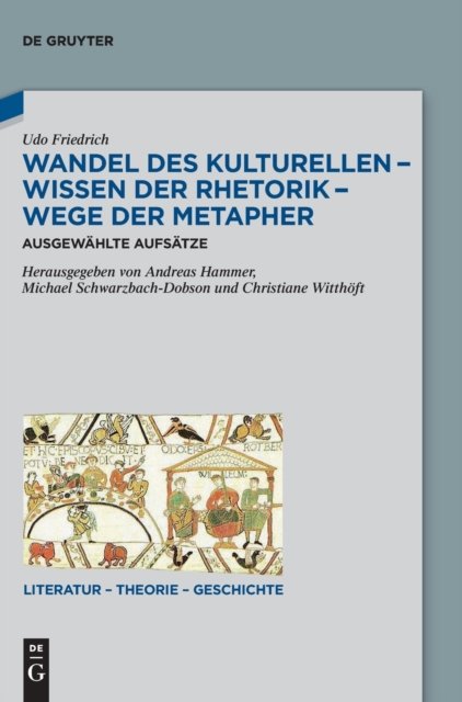 Wandel des Kulturellen – Wissen der Rhetorik – Wege der Metapher