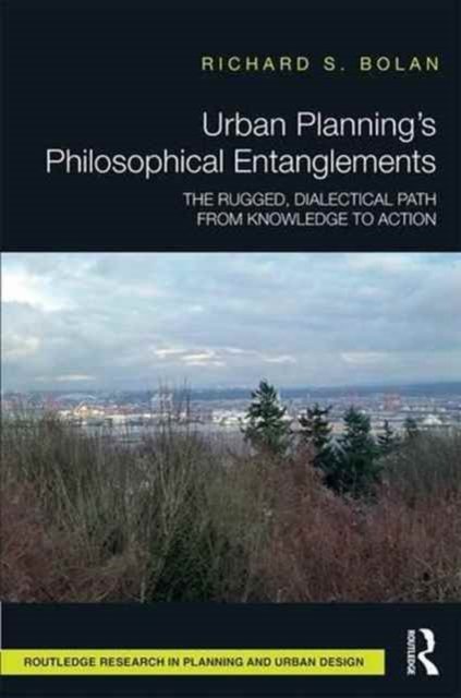 Urban Planning?s Philosophical Entanglements