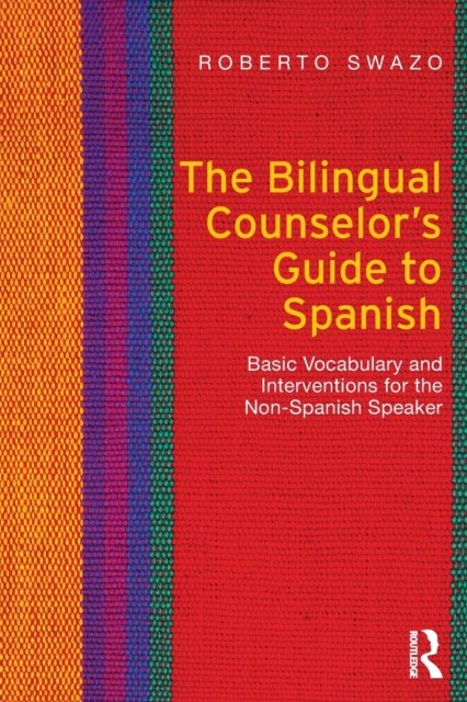The Bilingual Counselor''s Guide to Spanish