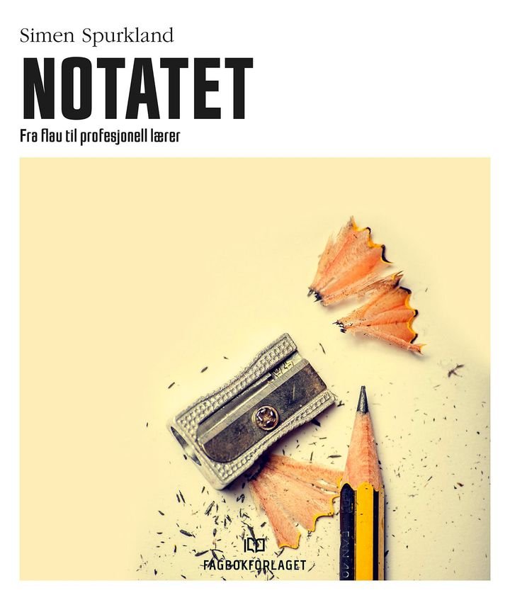 Notatet - fra flau til profesjonell lærer