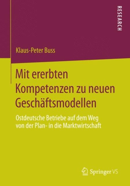 Mit ererbten Kompetenzen zu neuen Geschaftsmodellen