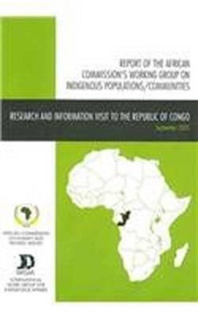 Report of the African Commission''s Working Group on Indigenous Populations / Communities