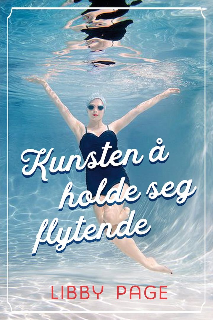 Kunsten å holde seg flytende - roman