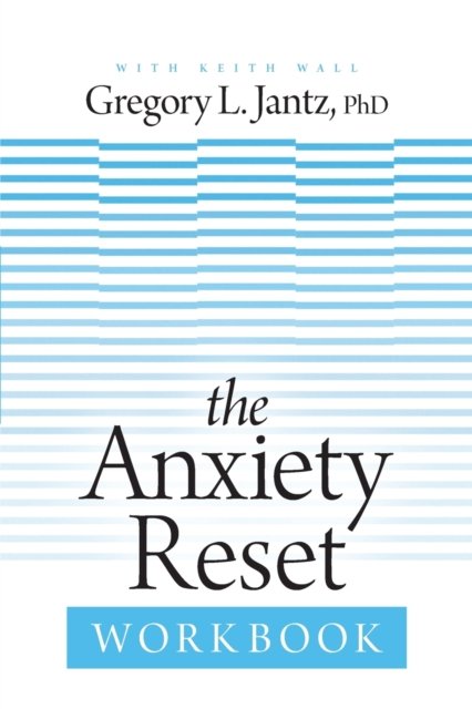 Anxiety Reset Workbook, The