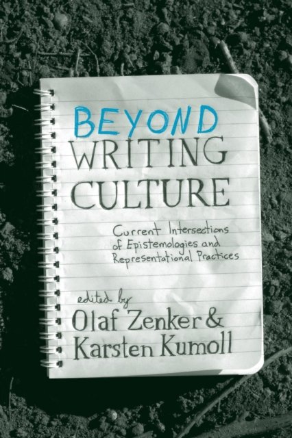 Beyond <i>Writing Culture</i>