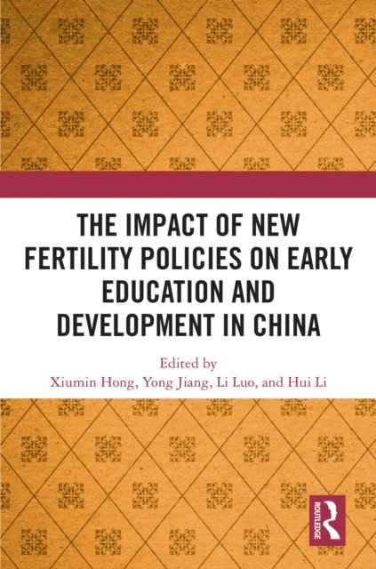 The Impact of New Fertility Policies on Early Education and Development in China