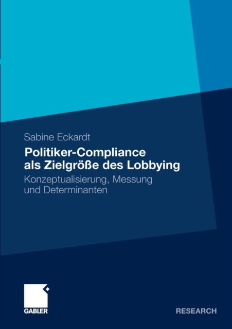 Politiker-Compliance als Zielgroße des Lobbying