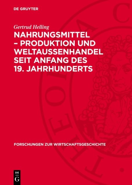 Nahrungsmittel - Produktion Und Weltaußenhandel Seit Anfang Des 19. Jahrhunderts