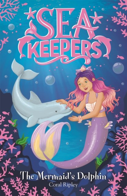 Sea Keepers: The Mermaid''s Dolphin