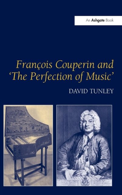 Francois Couperin and ''the Perfection of Music''