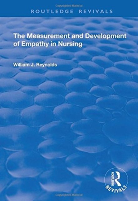 The Measurement and Development of Empathy in Nursing