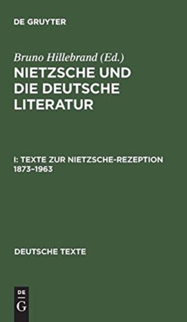 Texte Zur Nietzsche-Rezeption 1873-1963