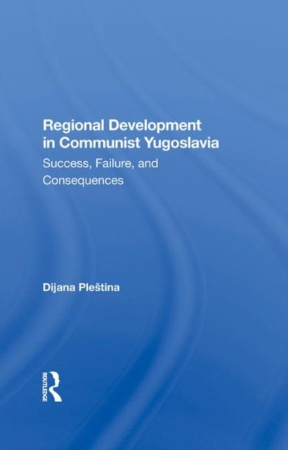 Regional Development In Communist Yugoslavia