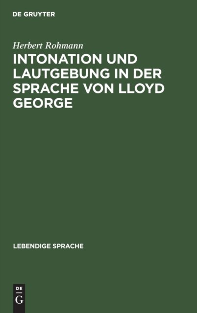 Intonation Und Lautgebung in Der Sprache Von Lloyd George