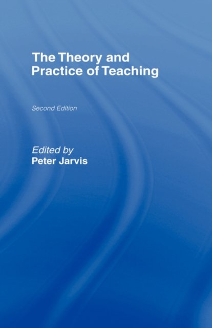 The Theory and Practice of Teaching