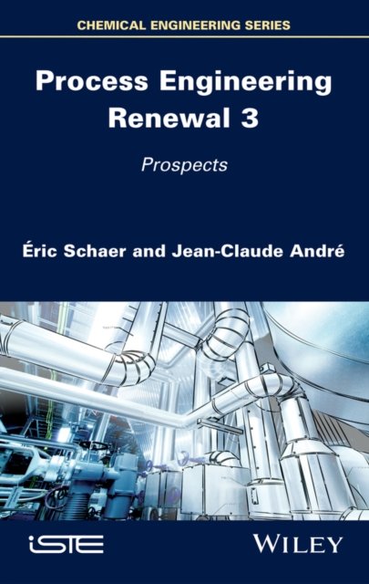 Process Engineering Renewal 3 – Prospects