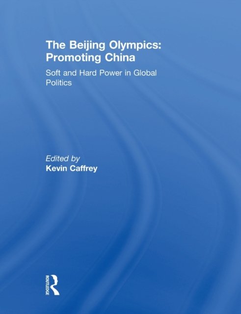 The Beijing Olympics: Promoting China