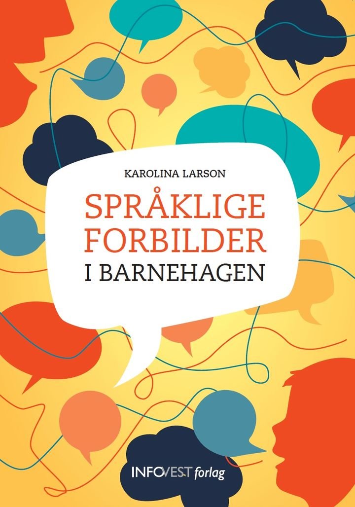Språklige forbilder i barnehagen - kommunikasjon og ledelse som påvirker barns læring