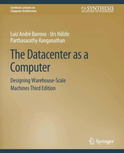 The Datacenter as a Computer