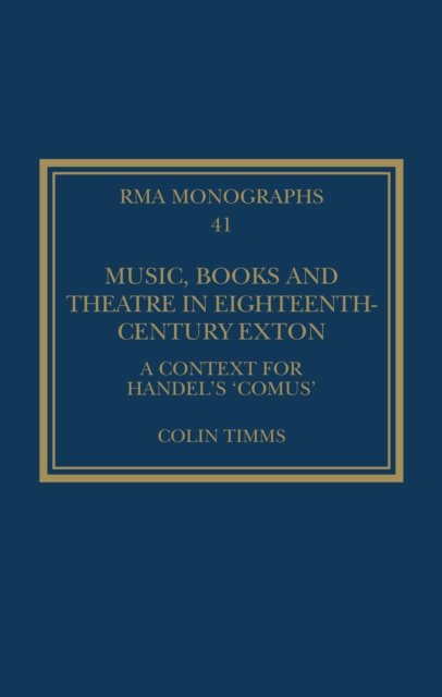 Music, Books and Theatre in Eighteenth-Century Exton